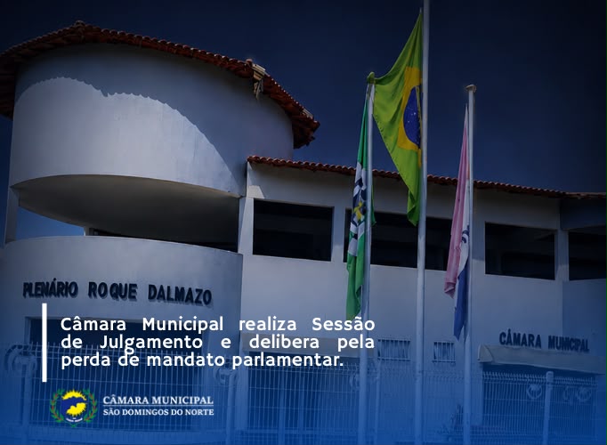 Câmara Municipal realiza Sessão de Julgamento e delibera pela perda de mandato parlamentar